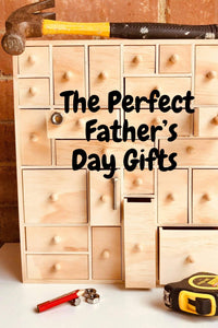 The Perfect Father's Day Gifts
