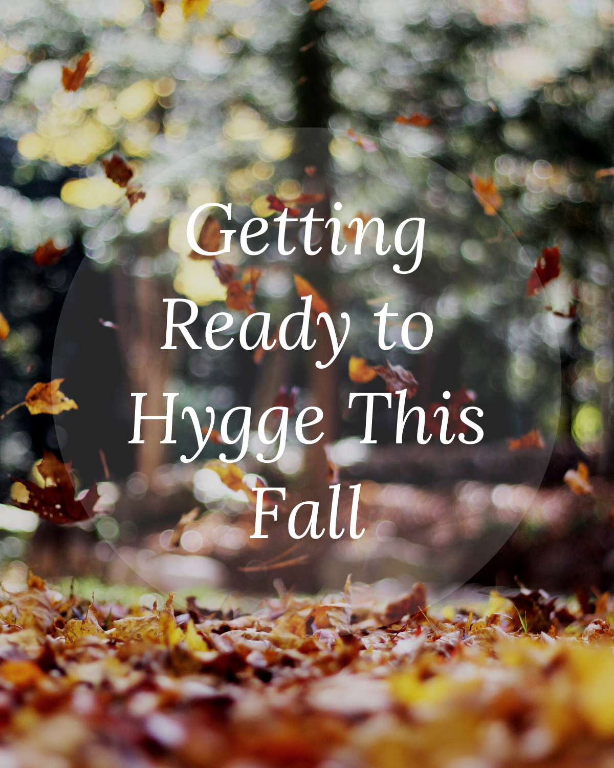 Getting Ready to Hygge This Fall