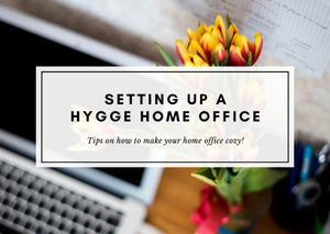 Working from home ... setting up a Hygge inspired office